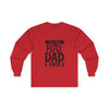 'You Are The Best Dad Ever' Father's Day Long Sleeve  Shirt