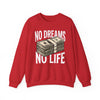 No Dreams No Life Money Stack Pullover Sweatshirt