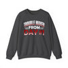 Trouble Maker Since Day #1 Crewneck Sweatshirt