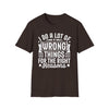 I Do A Lot Of Wrong Things For The Right Reason T -Shirt