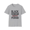 Black History Period T-Shirt