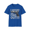 “F Around and Find Out” Gun Graphic T-Shirt