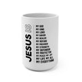 Jesus Is... Inspirational Coffee Mug 15oz