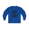 'You Are The Best Dad Ever' Father's Day Long Sleeve  Shirt