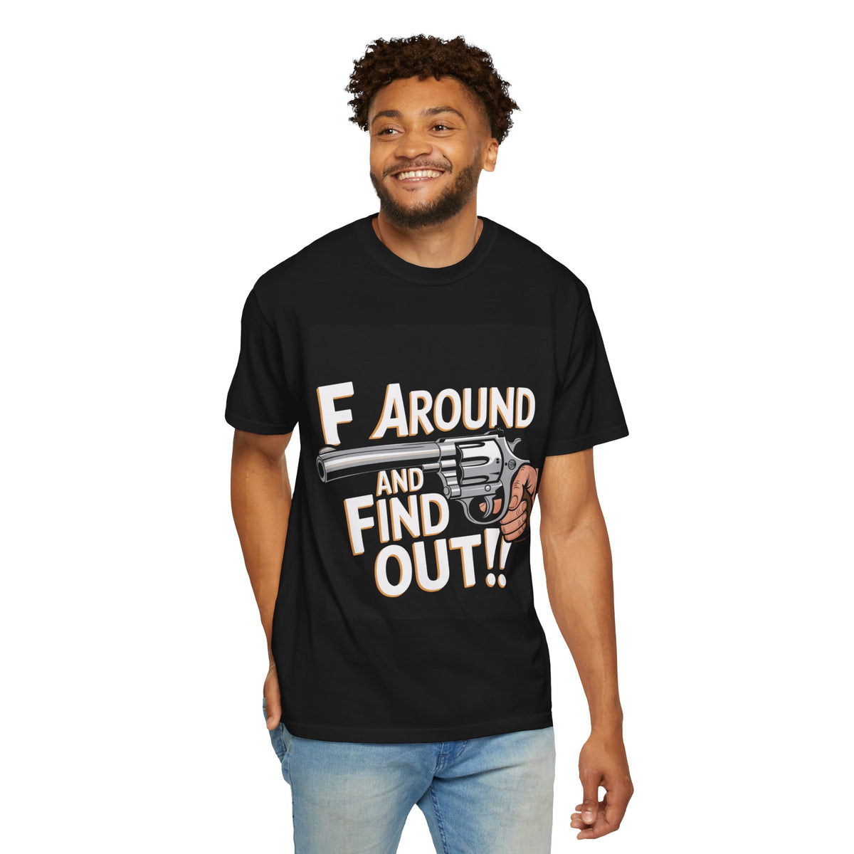 Unisex Garment-Dyed Tee - F Around and Find Out Statement Shirt