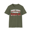 Women's Troublemaker From Day #1 T-Shirt