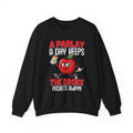 A Parlay A Day Keeps The Broke Pockets Away Sweatshirt