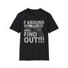 “F Around and Find Out” Gun Graphic T-Shirt