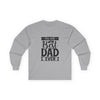 'You Are The Best Dad Ever' Father's Day Long Sleeve  Shirt