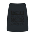 Admit It, Life Would Be Boring Without Me Pet Tank Top