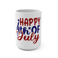 Happy 4th of July Coffee  Mug — 15oz