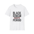 Black History Period T-Shirt
