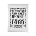 Be Strong and Take Heart Psalm 27 Comforter