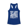 Women's You Look Better On Instagram Ideal Racerback Tank Top