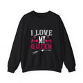 I Love My Queen Crewneck Sweatshirt