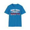 Women's Troublemaker From Day #1 T-Shirt