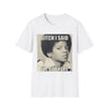 “Bit#h I Said I’ll Be There” Statement T‑Shirt