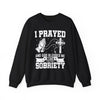 I Prayed and God Blessed Me With Sobriety Crewneck Sweatshirt