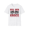Real Men Don't Wear Krocs T-Shirt