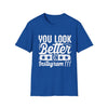 You Look Better On Instagram T-Shirt